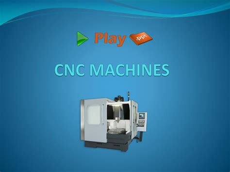 application of cnc machine ppt|cnc machine ppt download.